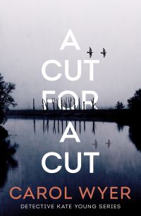 Book Cover for A Cut for a Cut by Carol E Wyer