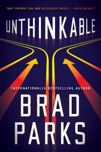 Book Cover for Unthinkable by Brad Parks