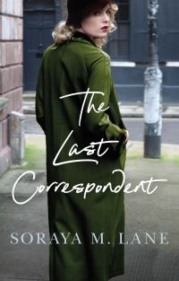 Book Cover for The Last Correspondent by Soraya Lane