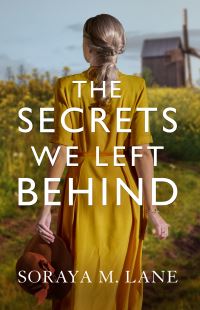 Book Cover for The Secrets We Left Behind by Soraya Lane