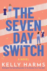Book Cover for The Seven Day Switch by Kelly Harms