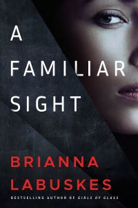 Book Cover for A Familiar Sight by Brianna Labuskes