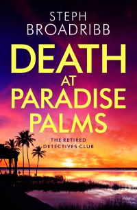 Book Cover for Death at Paradise Palms by Steph Broadribb