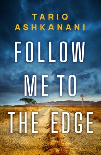 Book Cover for Follow Me to the Edge by Tariq Ashkanani