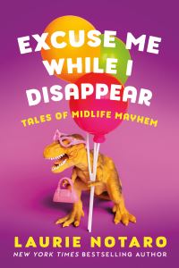 Book Cover for Excuse Me While I Disappear by Laurie Notaro