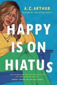 Book Cover for Happy Is on Hiatus by A C Arthur