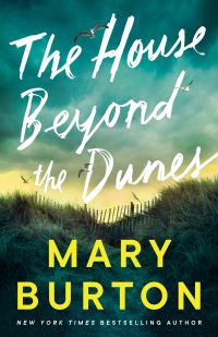 Book Cover for The House Beyond the Dunes by Mary Burton