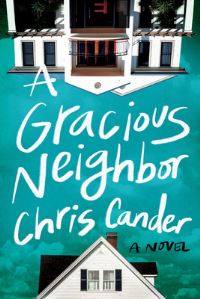Book Cover for A Gracious Neighbor by Chris Cander