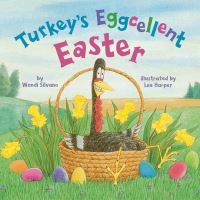 Book Cover for Turkey's Eggcellent Easter by Wendi Silvano