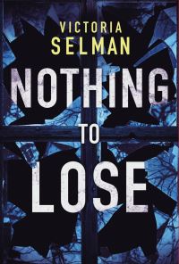 Book Cover for Nothing to Lose by Victoria Selman