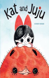 Book Cover for Kat and Juju by Kataneh Vahdani