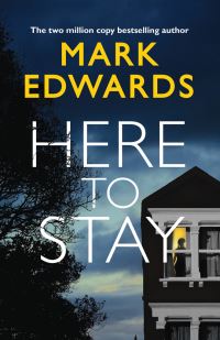 Book Cover for Here To Stay by Mark Edwards