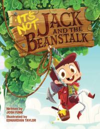 Book Cover for It's Not Jack and the Beanstalk by Josh Funk