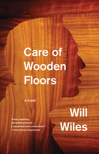 Book Cover for Care of Wooden Floors by Will Wiles