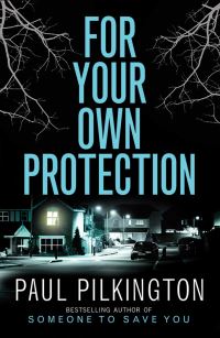 Book Cover for For Your Own Protection by Paul Pilkington