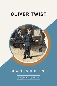 Book Cover for Oliver Twist (AmazonClassics Edition) by Charles Dickens