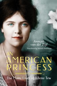 Book Cover for An American Princess by Annejet van der Zijl