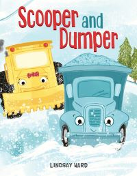 Book Cover for Scooper and Dumper by Lindsay Ward