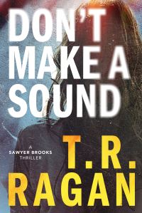 Book Cover for Don't Make a Sound by Theresa Ragan