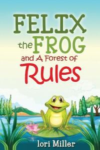 Book Cover for Felix the Frog and A Forest of Rules by Arthur Conan Doyle