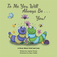 Book Cover for To Me You Will Always Be...you! by Joanna Turner
