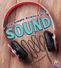 Book Cover for The Simple Science of Sound by Emily James