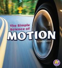 Book Cover for The Simple Science of Motion by Emily James