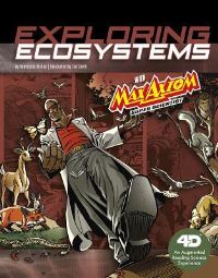 Book Cover for Exploring Ecosystems With Max Axiom Super Scientist by Agnieszka Biskup
