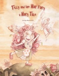 Book Cover for Tilly and the Hair Fairy by Carolyn MacKenzie
