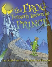 Book Cover for The Frog Formerly Known as Prince by Judith Card, Madani Tom Knowles