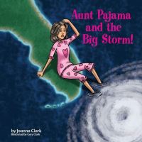 Book Cover for Aunt Pajama and the Big Storm! by Joanna Clark