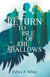 Book Cover for Return to Isle of the Shallows by Debra A White
