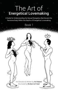 Book Cover for The Art of Energetical Lovemaking by Avi Kabani