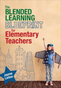 Book Cover for The Blended Learning Blueprint for Elementary Teachers by Jayme Linton