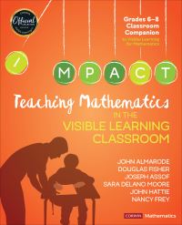 Book Cover for Teaching Mathematics in the Visible Learning Classroom, Grades 6-8 by John Almarode, Douglas Fisher, Joseph Assof, Sara Delano Moore, John Hattie, Nancy Frey