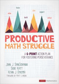 Book Cover for Productive Math Struggle by John SanGiovanni, Susie Katt, Kevin J Dykema, Matt Larson