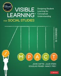 Book Cover for Visible Learning for Social Studies, Grades K-12 by John Hattie, Douglas Fisher, Nancy Frey, Julie Harris Stern