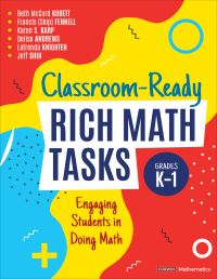 Book Cover for Classroom-Ready Rich Math Tasks, Grades K-1 by Beth McCord Kobett, Francis M Fennell, Karen S Karp, Delise Andrews, Latrenda Knighten, Jeff Shih