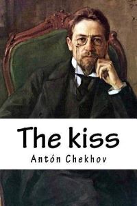 Book Cover for The Kiss by Anton Chekhov