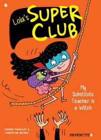 Book Cover for My Substitute Teacher Is a Witch by Christine Beigel