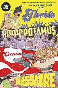 Book Cover for The Florida Hippopotamus Cocaine Massacre by Fred Kennedy