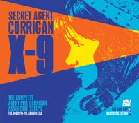 Book Cover for Secret Agent Corrigan X-9 Classic Collection Vol. 1 by Archie Goodwin