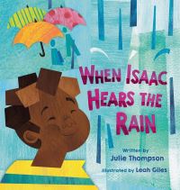 Book Cover for When Isaac Hears the Rain by Julie Thompson