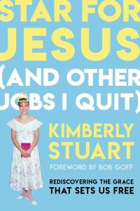 Book Cover for Star for Jesus (And Other Jobs I Quit) by Kimberly Stuart