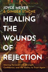 Book Cover for Healing the Wounds of Rejection by Joyce Meyer, Ginger Stache