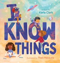 Book Cover for I Know Things by Karla Clark