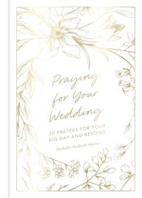 Book Cover for Praying for Your Wedding by Michelle Medlock Adams