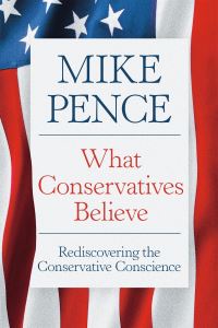 Book Cover for What Conservatives Believe by Mike Pence