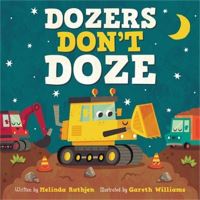 Book Cover for Dozers Don't Doze by Melinda Rathjen