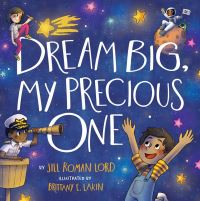 Book Cover for Dream Big, My Precious One by Jill Roman Lord